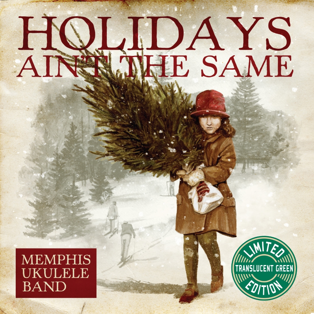 Memphis Ukulele Band - Holidays Ain't the Same (Vinyl) (image for) Memphis Ukulele Band - Holidays Ain't the Same (Vinyl)